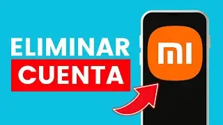 Cómo Quitar o Eliminar una Cuenta de Xiaomi ✅ 2024