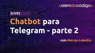 Entendendo a API do Telegram - Parte 2