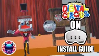 How To Install Sidequest Without PC and Download The Amazing Digital Circus on Quest 2,3,3s!