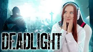 СабВик : Deadlight прохождение [ заказ от Multistrong ]