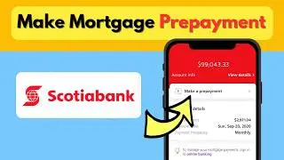 Make Mortgage Prepayment Scotiabank | Scotiabank Mortgage Prepayment | Pay Off Scotiabank Loan Early