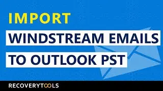 How to Import Windstream Emails to Outlook PST? || Windstream to MS Outlook