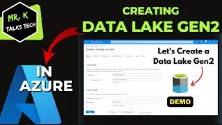 7. Creating an Azure Data Lake Gen2- Storage Account | Beginners Tutorials