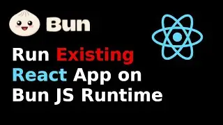 How to use and run an existing React App on Bun JavaScript Runtime
