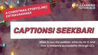 Captions and Seekbar Best Practices // A Christmas Storyline Extravaganza!