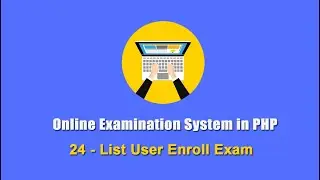 24 - List User Enroll Exam - Online Examination System in PHP