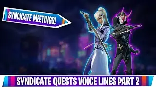 Fortnite: Chapter 4 Season 2 Syndicate Narrative Quests Dialogue/Audio Logs/Voicelines Week/Part 2