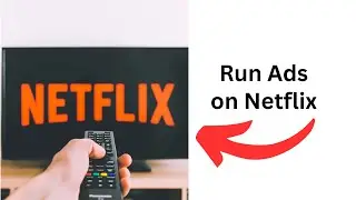 How to advertise on Netflix - Full Tutorial