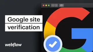 Verify your site with Google — Webflow tutorial