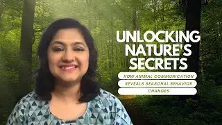 Unlocking Nature's Secrets: How Animal Communication Reveals Seasonal Behavior Changes