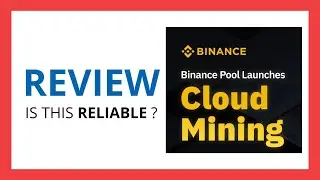 BINANCE CLOUD MINING : Test & Review in 2024 (Is this reliable? Benefits, Cons, Score..)