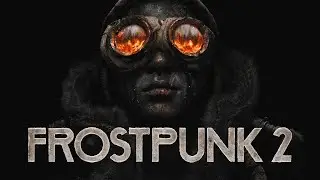 LIVE | FIRST LOOK New Frostpunk 2 Gameplay - Post-Apocalyptic City building Ice Age Colony Survival