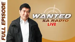 WANTED SA RADYO FULL EPISODE | AUGUST 20, 2024