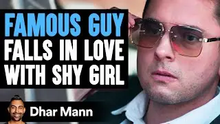 FAMOUS GUY Falls In Love With SHY GIRL | Dhar Mann Studios