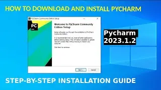 How to download and Install PyCharm Community 2023.1.2 on Windows 10