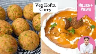 Chef Kunal Reveals His Veggie Kofta Recipe! VEGETABLE KOFTA | मुंह में घुल जाये वैसे सब्ज़ी के कोफ्ते