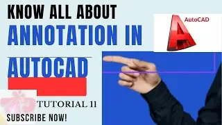 Annotation in AutoCAD TUTORIAL 11