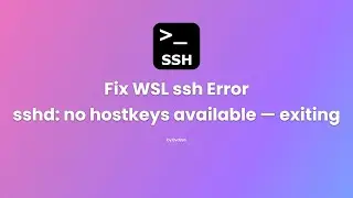 Fix WSL2 SSH Error 