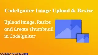 Upload Image and Create Thumbnail in CodeIgniter