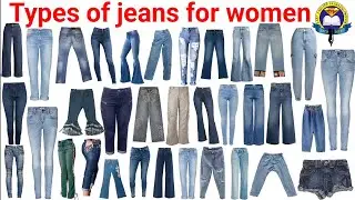 Types of Jeans For Women With Pictures | Women Jeans Name | Jeans Guide | Jeans Name for Women