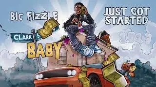 BiC Fizzle - Just Got Started [Official Audio]