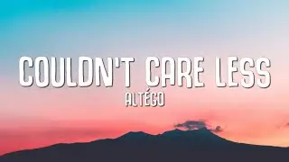 ALTÉGO - Couldnt Care Less (Lyrics) ft. Gia Koka