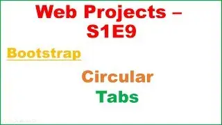 Web Development S1E9 : Tabs - Bootstrap Circular Tabs