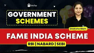 FAME India Scheme | Important Government Schemes | RBI, NABARD, SEBI Preparation | EduTap