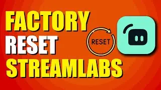 How To Factory Reset Streamlabs OBS (Quick Method)