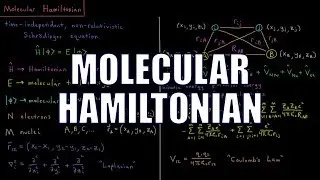 Computational Chemistry 4.1 - Molecular Hamiltonian