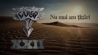 Cargo - Nu mai am tigari (Official Audio)