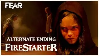 Firestarter (2022) Alternate Ending | The Cutting Room Floor | Fear