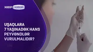 Uşaqlara 7 yaşınadək hansı peyvəndlər vurulmalıdır?