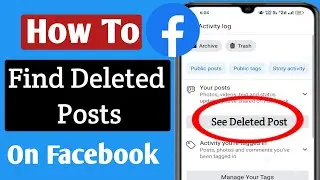 How To Find Deleted Posts On Facebook | See Facebook Deleted Posts (2022)