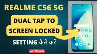 Realme C56 5g Dual tap to Lock Setting || Realme C56 5g Home Screen & Lock Screen Setting