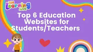 List of Top 6 Educational Websites for Students and Teachers | The Learning Apps | Resources for All