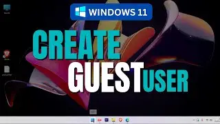 Windows 11 Guest Account | How to Create a Guest Account on Desktop/Computer?