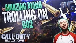 AMAZING PIANO TROLLING ON BO2!!