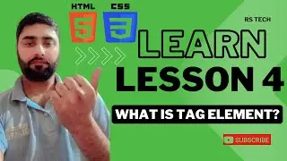 Master HTML: A Step-by-Step Beginner Guide - Lesson 4 | What Is Tag Element?