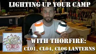 Lighting Up Your Camp with Thorfire: CL01, CL04, CL06 Lanterns