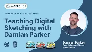 Teaching Digital Sketching in the Classroom with Damian Parker