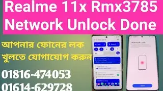 Realme 11x Rmx3785 Nnetwork Unlock Done File 100% Tested