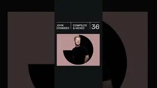 John Digweed - Compiled & Mixed 36