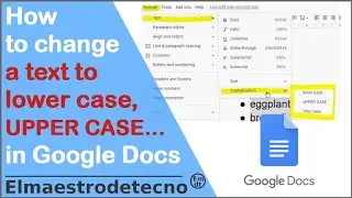 How to change a text to lower case, UPPER CASE, Title case in Google Docs- Capitalisation