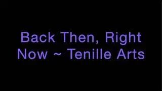 Back Then, Right Now ~ Tenille Arts Lyrics