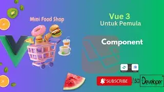 Vue 3 Untuk Pemula - Component (Part 4)