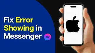 How to Fix an Error Showing in Messenger App