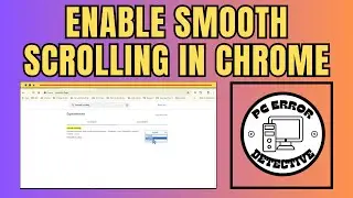 How to Enable Smooth Scrolling in Chrome