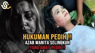 MERINDING AZAB WANITA SUKA SELINGKUH !! INILAH 5 AZAB SEORANG ISTRI YANG SELINGKUH MENURUT ISLAM !!