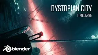 Dystopian City - Blender Timelapse